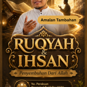 Kelas Ruqyah & Ihsan: Amalan Tambahan
